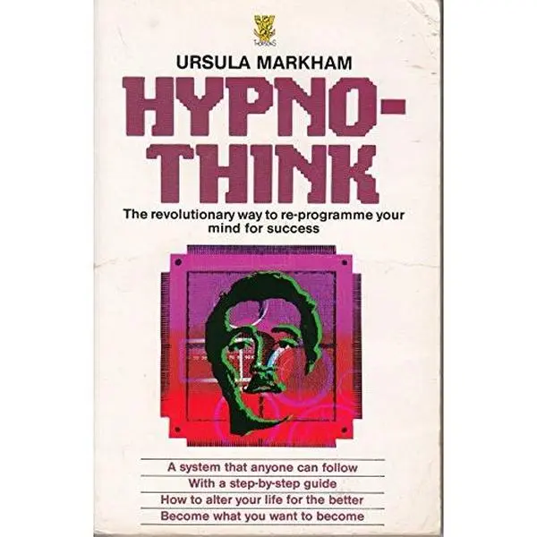USED-Hypnothink: The Revolutionary Way to Reprogram Your Mind for Success by Ursula Markham (Paperback)