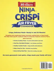The 30-Minute Ninja Crispi Air Fryer Cookbook: Quick, Easy & Crispy Recipes to Master Your Ninja Crispi, Save Time, Cook Without Stress