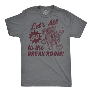 Mens Funny T Shirts Lets All Go to The Break Room Sarcastic Work Graphic Novelty Tee for Men Mens Funny T Shirts Cool Vintage Fashion T-Shirt Gift Classic Menswear Sarcastic Apparel for Men Funny Office Short Dark Grey