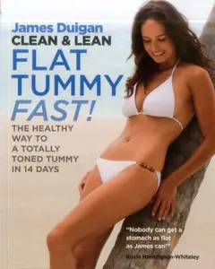 USED-Clean & Lean Flat Tummy Fast!: The Healthy Way to a Totally Toned Tummy in 14 Days by James Duigan (Paperback)
