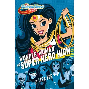 USED-Wonder Woman at Super Hero High: DC Super Hero Girls by Yee, Lisa (Hardcover)