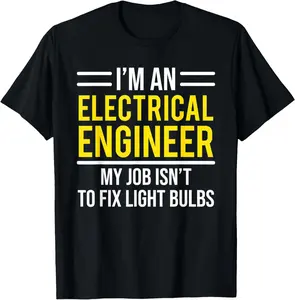 100% cotton Unisex I'm An Electrical Engineer T-shirt Funny Engineering Tee