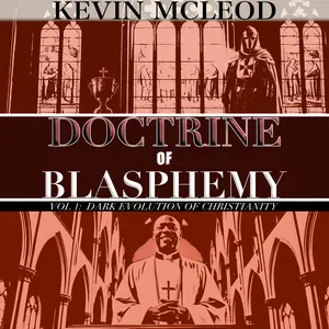 Doctrine of Blasphemy Vol 1: Dark Evolution of Christianity