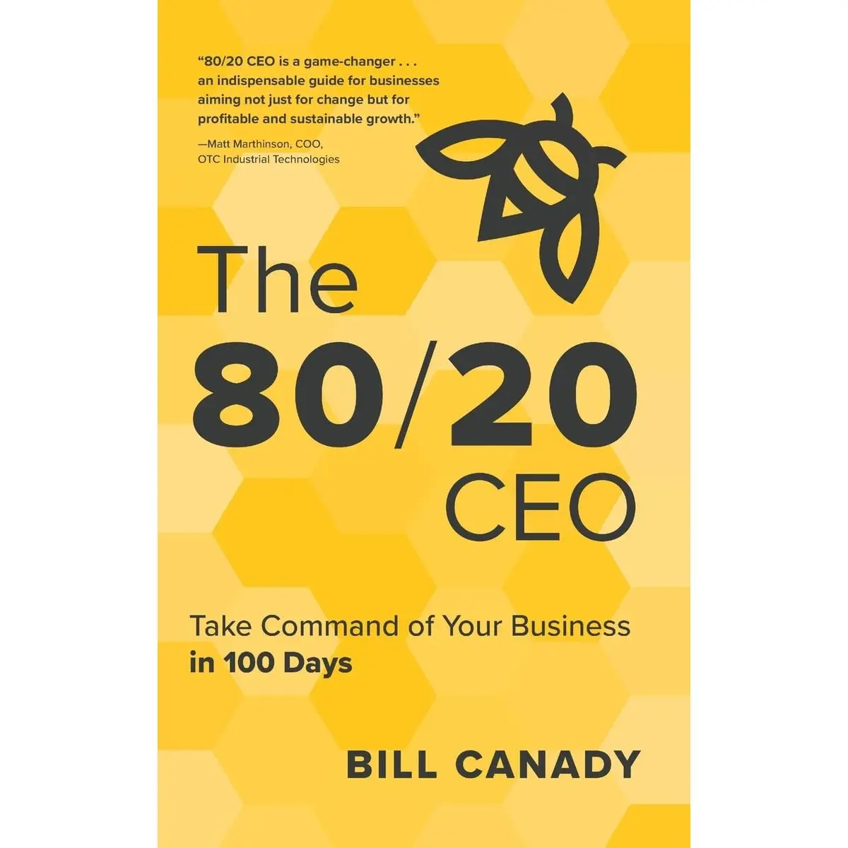 The 80/20 CEO: Take Command of Your Business in 100 Days Hardcover – May 9, 2024