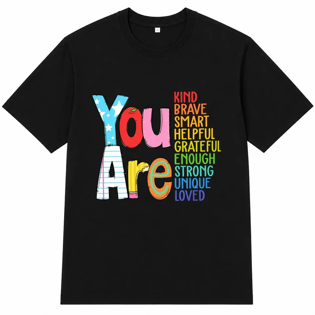 You Are Positive Affirmation Letter Print T-shirt, Inspirational Graphic Shirt, Black Shirt Tee Top for Men Women Unisex, Harajuku Streetwear, Oversized Casual Sweet Wear Outfit, Teacher School Gift