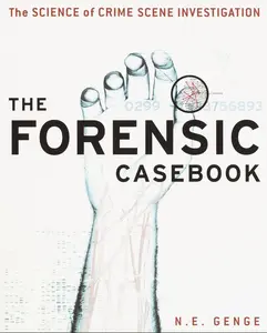 USED-The Forensic Casebook: The Science of Crime Scene Investigation by Genge, Ngaire E. (Paperback)