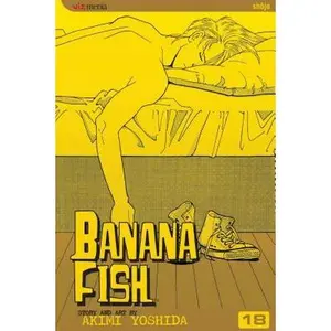 Banana Fish, Vol. 18 -- Akimi Yoshida - Paperback