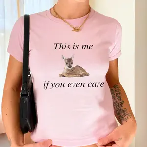 This Is Me If You Even Care Innocent Deer Cute Shirts, Baby Tee Or T-Shirt Sweater Hoodie