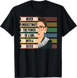 Feminist Ruth Bader Ginsburg RBG Quote Girl With Book Women T-Shirt Man Unisex