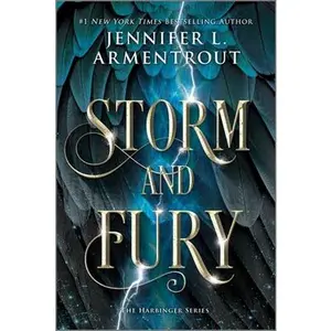 Storm and Fury: A Heartstopping Romantasy with Angels, Demons, Gargoyles and Unbreakable Bonds -- Jennifer L. Armentrout, Paperback