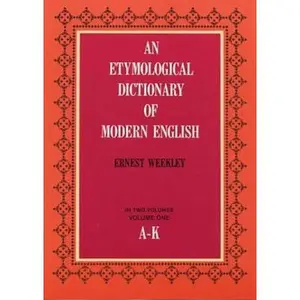 USED-Etymological Dictionary of Modern English (A-K) by Ernest Weekley (Paperback)