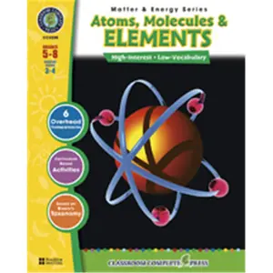 212 MAIN Atoms, Molecules & Elements Science Book - Grades 5-8 Education Textbook Workbook, Learning Materials