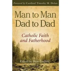USED-Man to Man Dad to Dad by Brian Caulfield (Paperback)