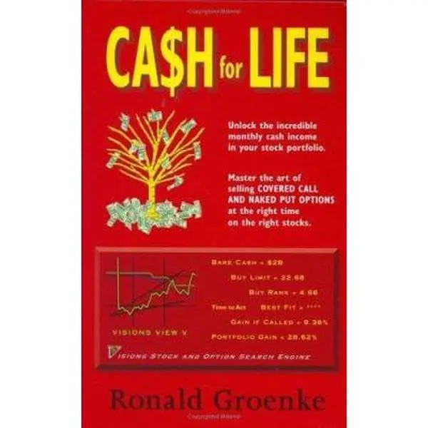USED-Cash for Life: Unlock the Incredible Monthly Cash Income in Your Stock Portfolio. Master the Art of Selling Covered Call and Naked Put Options At the Right Time on the Right Stocks by Ronald Groenke (Hardcover)