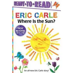 USED-Where Is the Sun?/Ready-To-Read Ready-To-Go! by Carle, Eric (Paperback)
