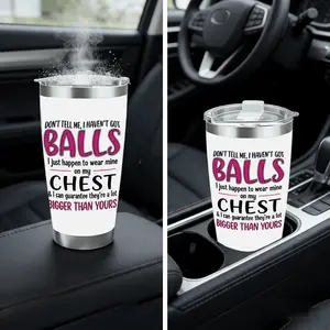 Don'T Tell Me I Haven'T Got Balls I Just Happen to Wear Mine on My Chest Car Cup Car Travel Mug Auto Drinkware Straw Compatible Spill-Resistant Easy Clean Outdoor Enthusiasts Coffee Lovers Road Trips Holiday Gifts Travel-Friendly