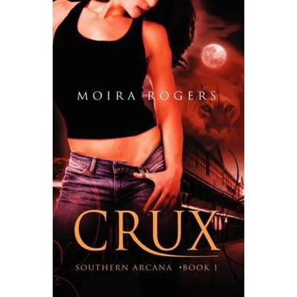 USED-Crux: Southern Arcana, Book 1 by Moira Rogers (Paperback)