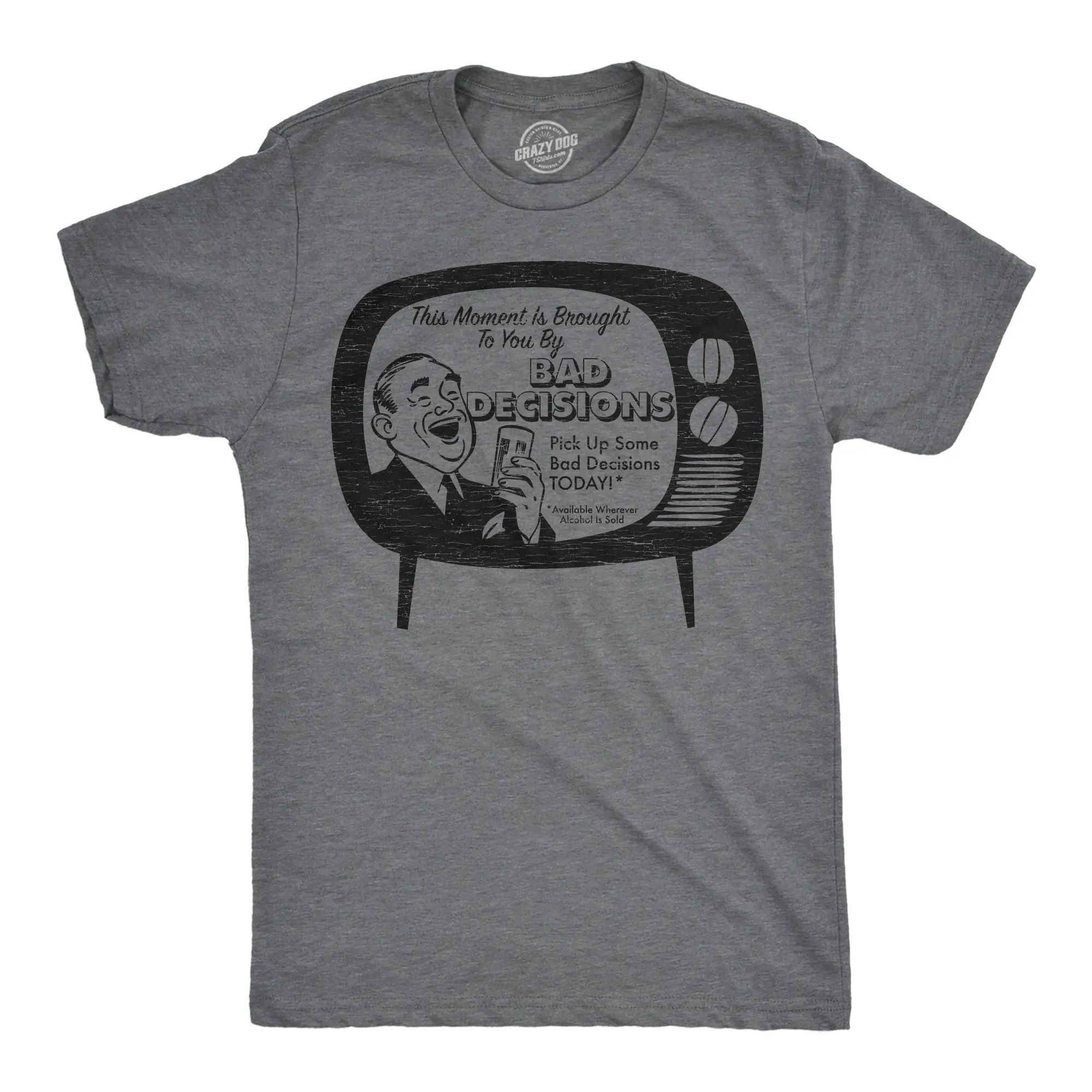 Mens Funny T Shirts This Moment Is Brought to You By Bad Decisions Novelty Tee for Men Mens Funny T Shirts Cool Vintage Fashion T-Shirt Gift Classic Menswear Sarcastic Apparel for Men Funny Drinking Short Dark Grey