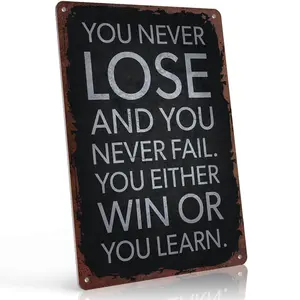 You Never Lose You Either Win Or Learn Motivational 12x8 Inch Aluminum Metal Sign - Retro Rustic Inspirational Wall Decor, Gym Gift