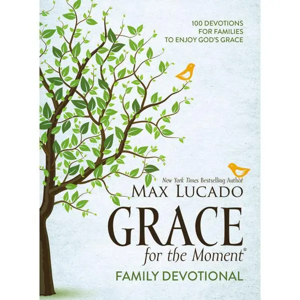 Grace for the Moment Family Devotional, Hardcover: 100 Devotions for Families to Enjoy God’s Grace (A 100-Day Devotional)