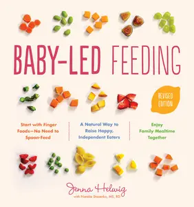 Baby-Led Feeding: A Natural Way to Raise Happy, Independent Eaters by Jenna Helwig [Paperback Book] Meal Prep Cooking