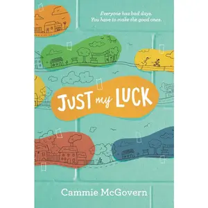 Just My Luck by Cammie McGovern [Paperback Book]