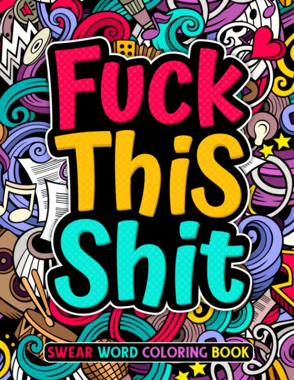 Swear Theme English Coloring Book - Stress Management Tool with "Fuck This Shit" Content, Children's Literature & Art Activity Book for Stress Relief