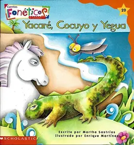 USED Book - Yacare, Cocuyo y Yegua - Cuentos Foneticos de Scholastic #20 by Martha Sastrias (Paperback) - spanish