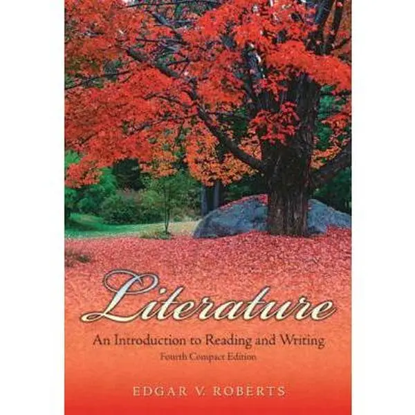 USED-Literature: An Introduction to Reading and Writing Compact (4th Edition) by Edgar V. Roberts (Paperback)