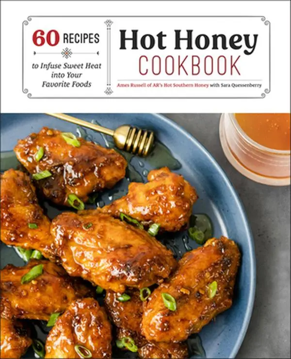 Used Hard Cover Book - Hot Honey Cookbook: 60 Sweet and Spicy Recipes with Ar's Southern Hot Honey, a Versatile Condiment, to Infuse Into Your Favorite Foods by Ames Russell (English)