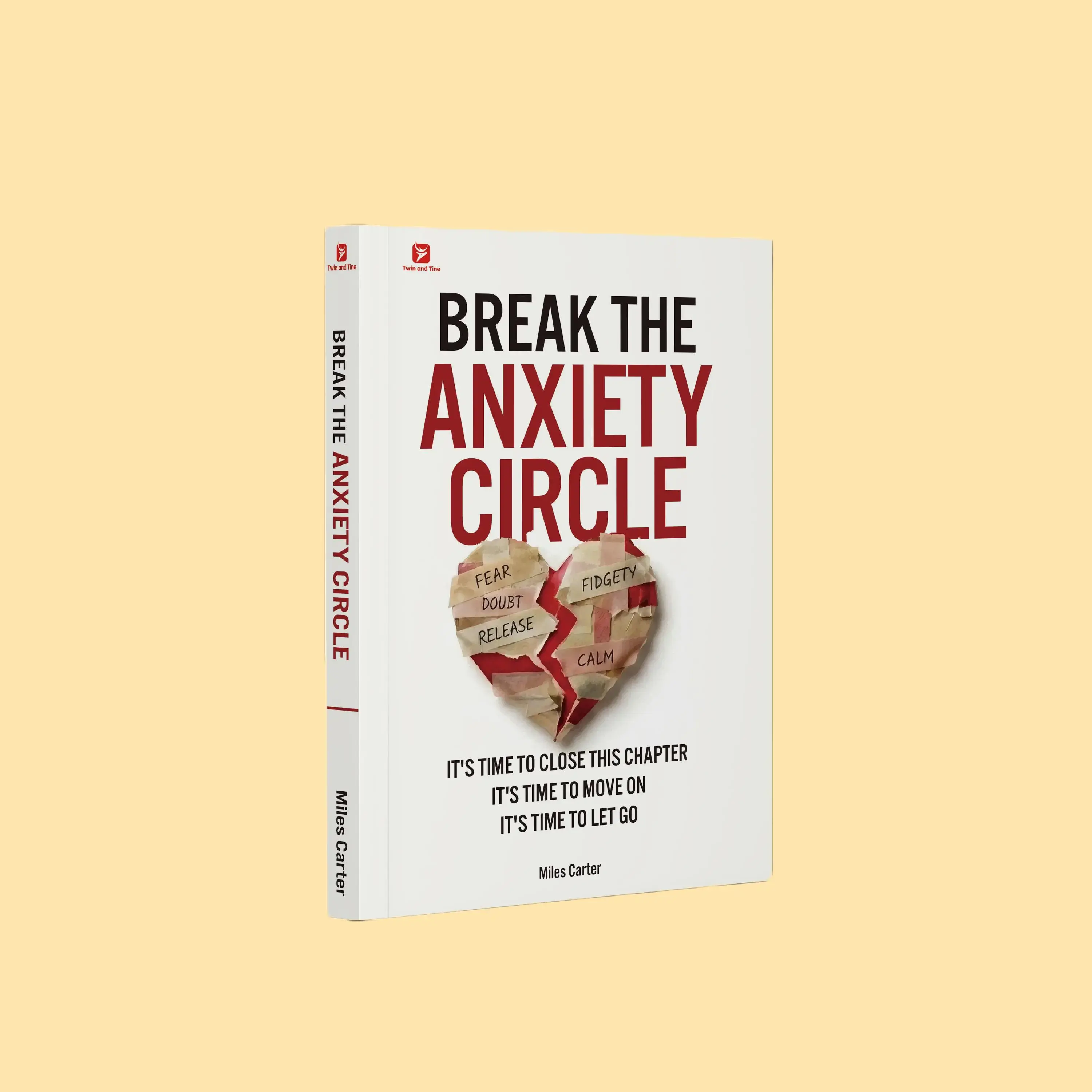 Mental Health Book - Break the Anxiety Circle: Learn Self-Love, Let Go of the Past, Set Healthy Personal Boundaries, Reclaim Inner Peace, Stop Overthinking, Restore Emotional Balance