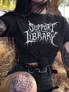 Viral Alt Goth, Gothic Graphic Crop Top, Lightweight Streetwear Tee, Everyday Wear, ‘Support Your Local Library’ Black Metal Print, Dark Aesthetic Daily Casual Outfit, Y2K Grunge-Inspired Cropped T-Shirt, Comfort Loose-Fit Alt Subculture Fashion