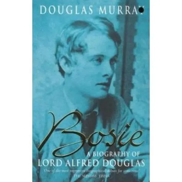 USED-Bosie : Biography of Lord Alfred Douglas by Douglas Murray (Paperback)