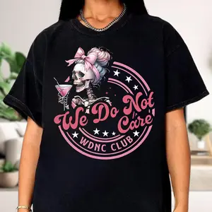 We Do Not Care Club Horror T-shirt, WDNC Funny Lover Tee, Midlife Humor Gift, Mental Health Statement Unisex Shirt