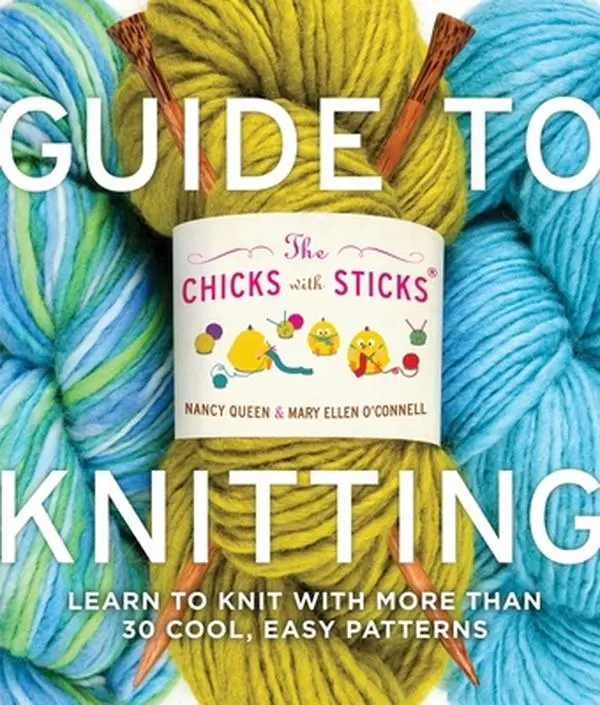 USED Book - The Chicks with Sticks Guide to Knitting: Learn to Knit with more than 30 Cool, Easy Patterns by Nancy Queen (Paperback) - english