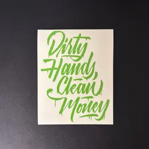 Dirty Hands Clean Money Decal - Permanent Vinyl, Made to Order, Shipped from Pennsylvania