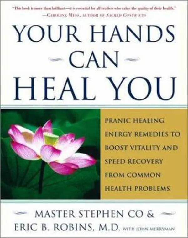 USED Book - Your Hands Can Heal You: Pranic Healing Energy Remedies to Boost Vitality and Speed Recovery from Common Health Problems by Master Stephen Co (Hardcover) - english