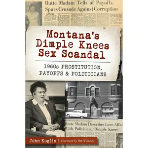 Montana's Dimple Knees Sex Scandal