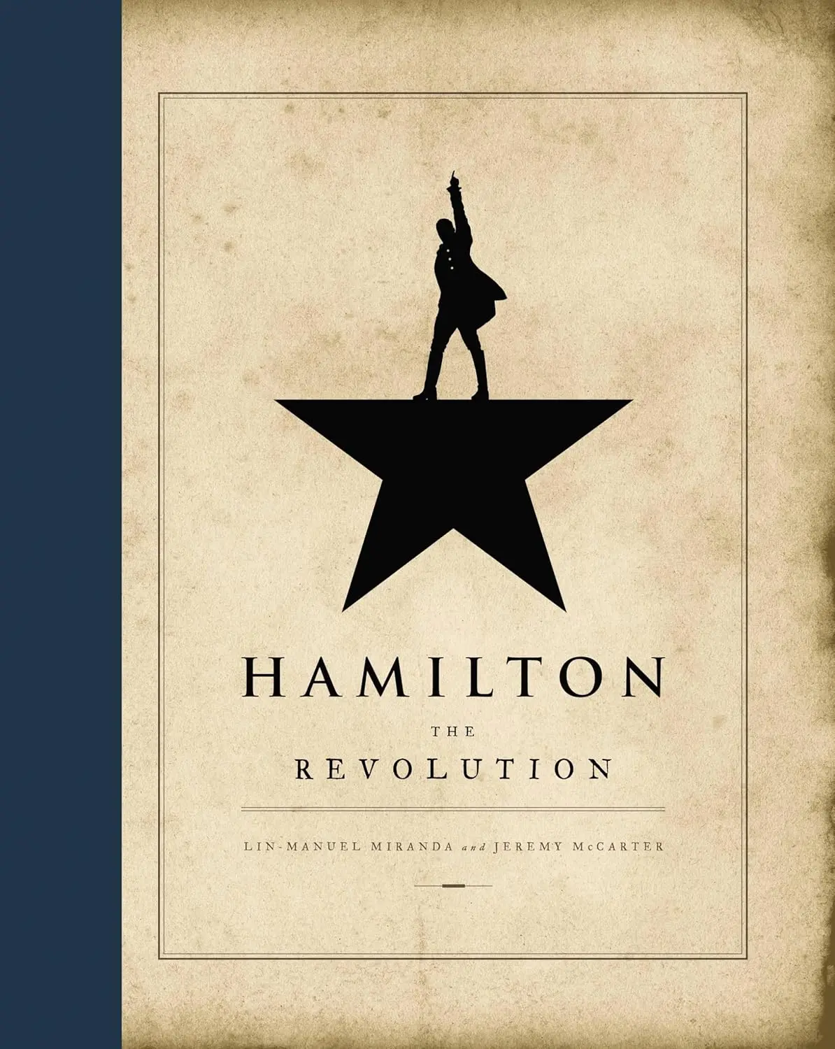 Hamilton: The Revolution - Lin-Manuel Miranda's Cultural Phenomenon Musical Libretto Book, Hardcover with Footnotes