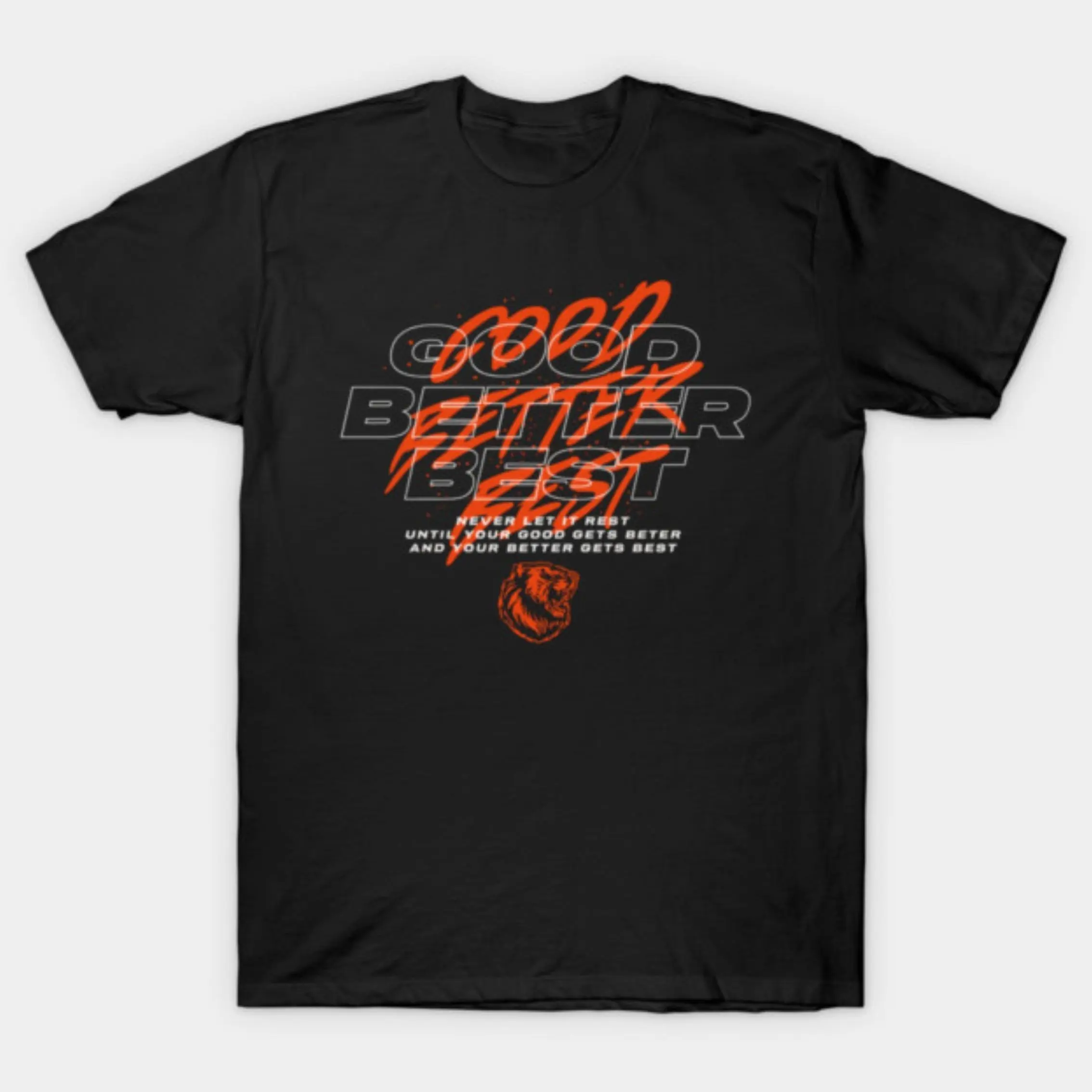 GOOD BETTER BEST Motivational T-Shirt, Never Let It Rest Success Quote Bear Tee, Gym Workout Gift, Fashion Cotton, Full Colors, Full Sizes, For Men, For Women