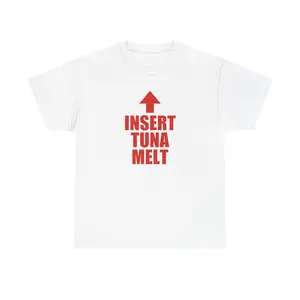 Insert Tuna Melt arrow T-Shirt | Funny Food Joke Tee, Novelty Sandwich Shirt