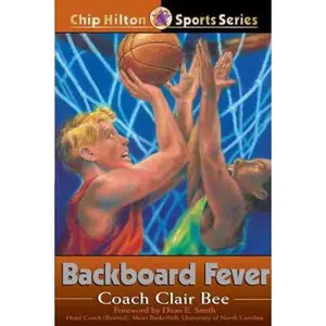 USED-Backboard Fever (CHIP HILTON SPORTS SERIES) by Clair Bee (Paperback)