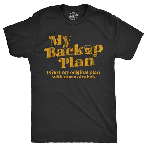 Mens My Backup Plan Is Just My Original Plan With More Alcohol T Shirt Funny Drinking Joke Tee for Guys Mens Funny T Shirts Cool Vintage Graphic Tees Sarcastic Shirts for Men Funny Drinking Short Sleeve Novelty Black -