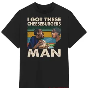 Menace II Society I Got These Cheeseburgers Man Shirt, Classic Movie Quote Tee, Menace II Society Fan Shirt, Cheeseburgers Man Graphic Tee, Iconic Movie Quote Shirt