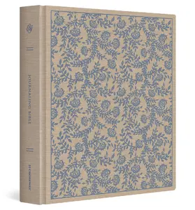 ESV Journaling Bible (Cloth over Board, Flowers Design): Holy Bible, English Standard Version