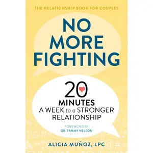 USED-No More Fighting: The Relationship Book for Couples: 20 Minutes a Week to a Stronger Relationship by Muñoz, Alicia (Paperback)