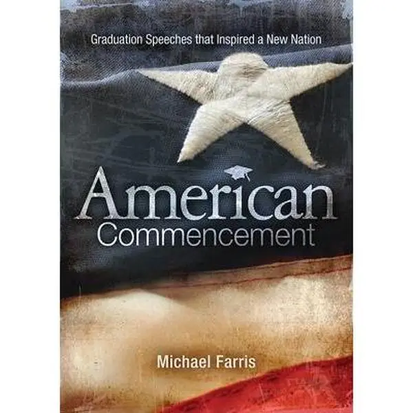 USED-American Commencement: Graduation Speeches That Inspired a New Nation by Farris, Michael (Paperback)