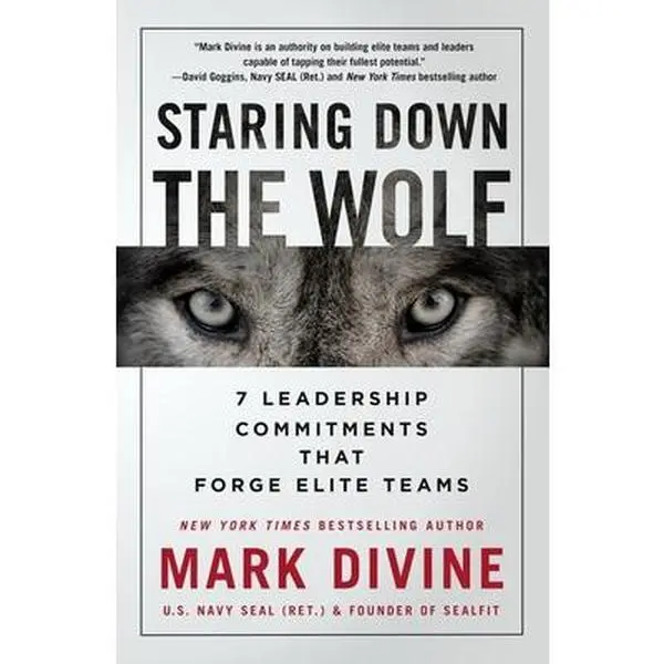 USED Book - Staring Down the Wolf: 7 Leadership Commitments That Forge Elite Teams by Divine, Mark (Paperback) - english