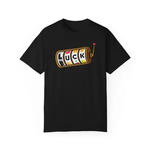 Luck Slot Machine Unisex T shirt Funny - Gift for Men and Women