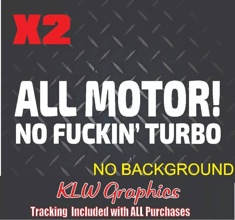 All Motor No F*ckin' Turbo Vinyl Decal Sticker Car Truck JDM KDM Race